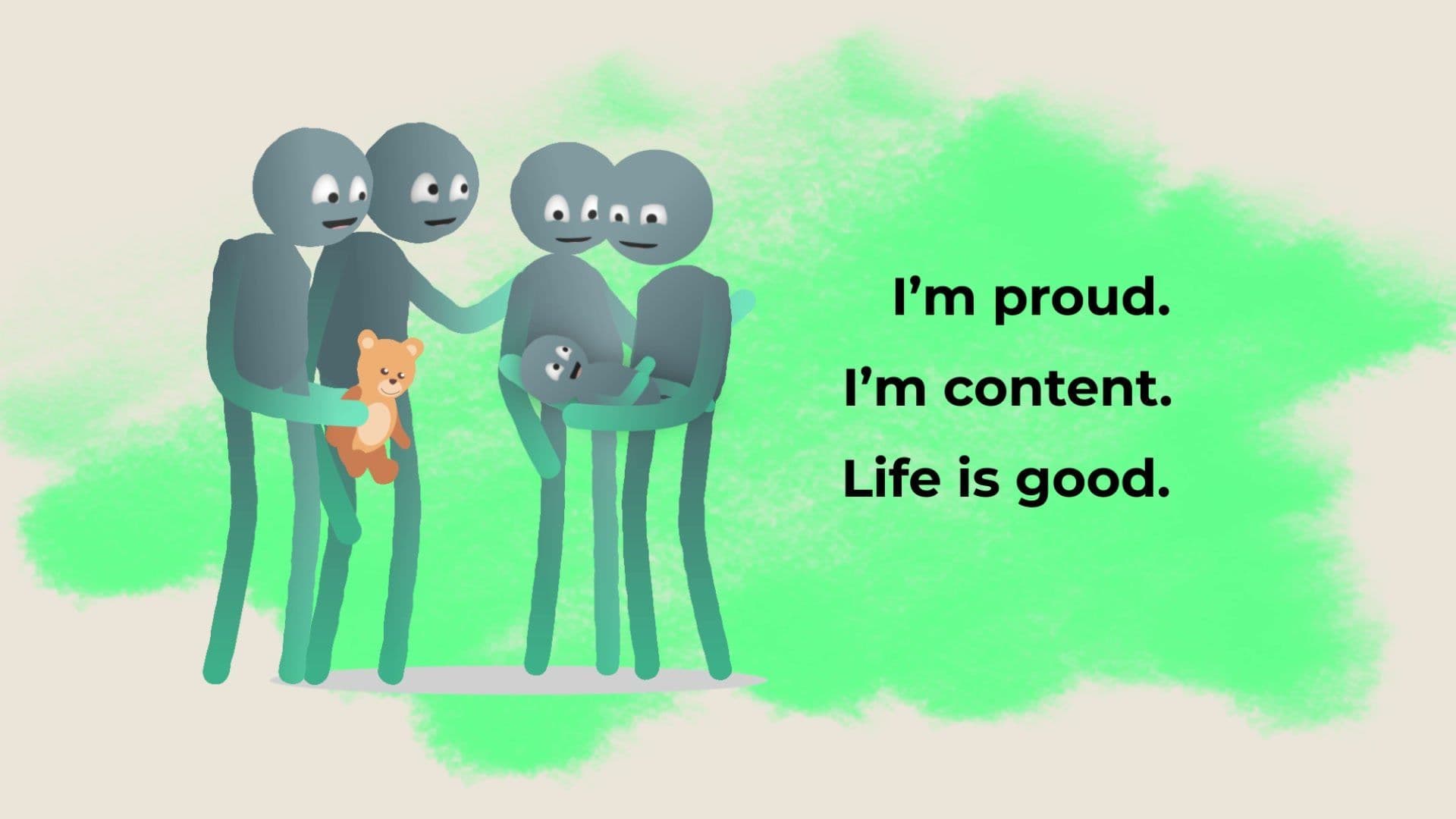 A family together beside the words I'm proud, I'm content, life is good