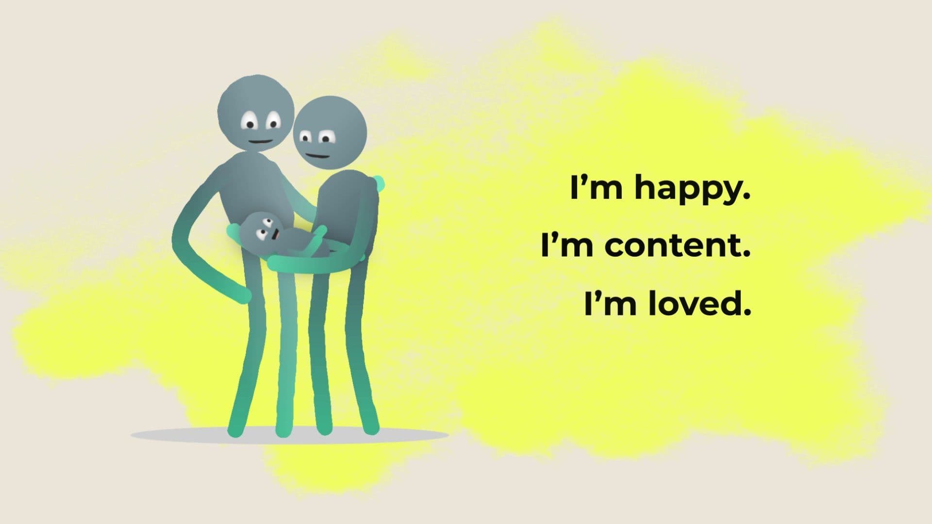 Two figures holding each other beside the words I'm happy, I'm content, I'm loved